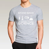 "Stand Back, I'm Going To Try Science" T-Shirts