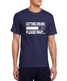 "Getting Drunk, Please Wait" T-Shirt
