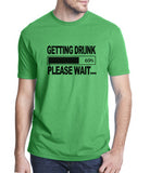"Getting Drunk, Please Wait" T-Shirt