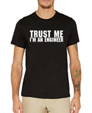 "Trust Me I'm An Engineer" T-Shirts