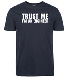 "Trust Me I'm An Engineer" T-Shirts